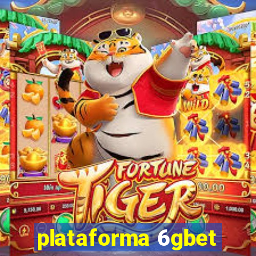 plataforma 6gbet